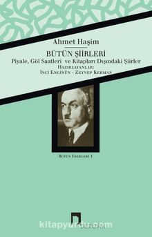 Bütün Şiirleri / Ahmet Haşim