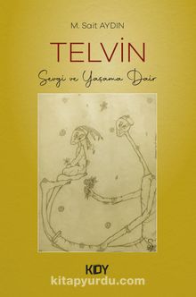 Telvin - Sevgi ve Yaşama Dair