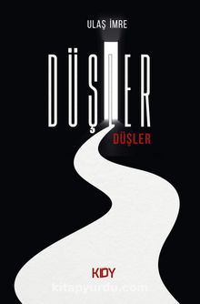 Düşler, Düşler