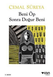 Beni Öp Sonra Doğur Beni