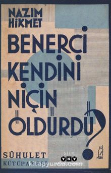 Benerci Kendini Niçin Öldürdü? (Tıpkı Basım)