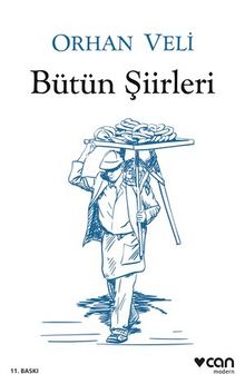 Bütün Şiirleri / Orhan Veli