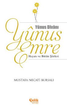 Yunus Emre Hayatı ve Bütün Şiirleri