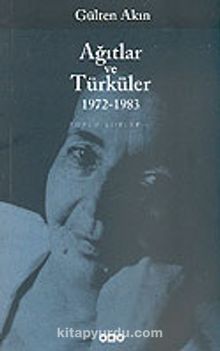 Ağıtlar ve Türküler 1972-1983/Toplu Şiirler 2