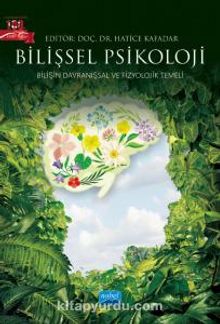 Bilişsel Psikoloji & Bilişin Davranışsal ve Fizyolojik Temeli