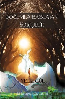 Doğumla Başlayan Yolculuk