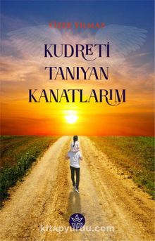 Kudreti Tanıyan Kanatlarım