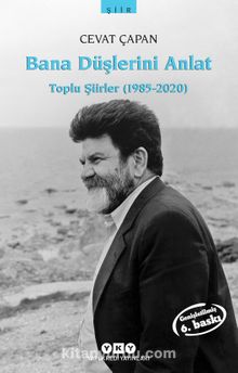 Bana Düşlerini Anlat / Toplu Şiirler (1985-2020)