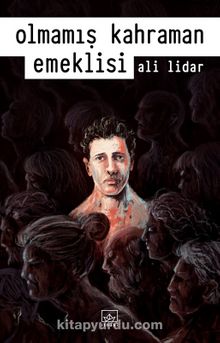 Olmamış Kahraman Emeklisi