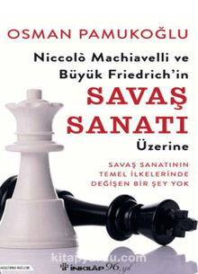 Niccolo Machiavelli ve Büyük Friedrich’in Savaş Sanatı Üzerine