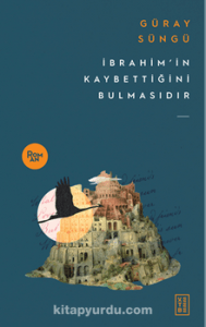 İbrahim'in Kaybettiğini Bulmasıdır