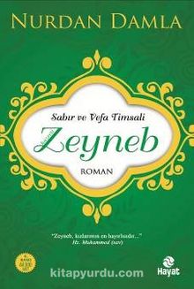 Sabır ve Vefa Timsali Hz. Zeyneb