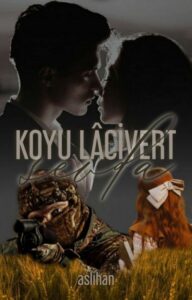 «KOYU LÂCİVERT SEVDA» Asli_Han1453