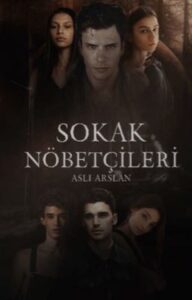 «SOKAK NÖBETÇİLERİ» asliaarslan