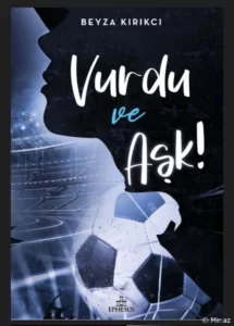 Beyza Kırıkcı «Vurdu ve Aşk» pdf indir