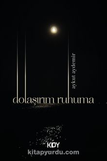 Dolaşırım Ruhuma