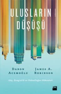 «Ulusların Düşüşü» James A. Robinson, Daron Acemoğlu