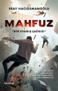 Eray Hacıosmanoğlu «Mahfuz - Bir Uyanış Çağrısı» pdf indir