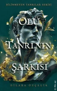 Dilara Özçelik «Ölü Tanrının Şarkısı» pdf indir