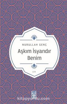 Aşkım İsyandır Benim