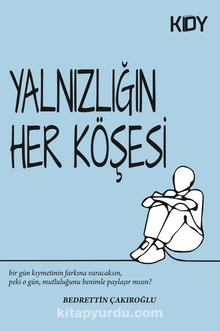 Yalnızlığın Her Köşesi