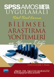 SPSS ve AMOS Uygulamalı Nicel-Nitel-Karma Bilimsel Araştırma Yöntemleri ve Yayın Etiği