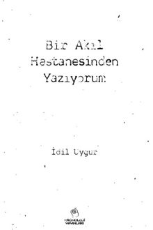 Bir Akıl Hastanesinden Yazıyorum