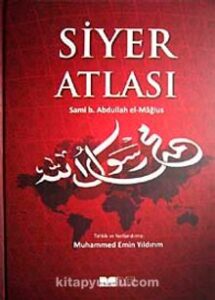 Sami b. Abdullah el-Mağlus «Siyer Atlası» pdf indir