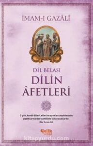 İmam Gazali «Dil Belası - Dilin Afetleri» pdf indir