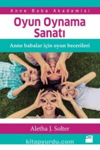 Aletha J.Solter «Oyun Oynama Sanatı» pdf indir