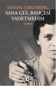 Joanne Greenberg «Sana Gül Bahçesi Vadetmedim» pdf indir