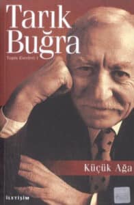 Tarık Buğra «Küçük Ağa» pdf indir