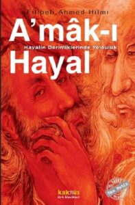 Şehbenderzade Filibeli Ahmed Hilmi «Amak-ı Hayal» pdf oku