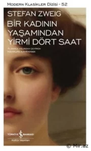 Stefan Zweig «Bir Kadının Yaşamından 24 Saat»