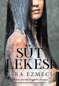 Esra Ezmeci «Süt Lekesi» pdf indir