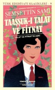 Şemseddin Sami «Taaşşuk-ı Talat ve Fitnat» pdf indir