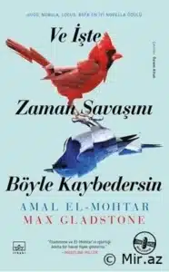 Amal El-Mohtar «Ve İşte Zaman Savaşını Böyle Kaybedersin» pdf indir