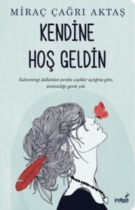 «Kendine Hoş Geldin» Miraç Çağrı Aktaş