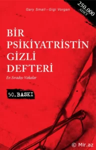 Gary Small & Gigi Vorgan «Bir Psikiyatristin Gizli Defteri» pdf indir