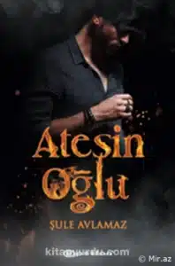 Şule Avlamaz «Ateşin Oğlu» pdf indir