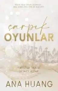 Ana Huang «Çarpık oyunlar» pdf indir