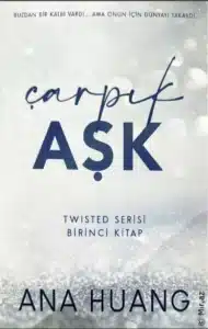 Ana Huang «Çarpık Aşk» pdf indir