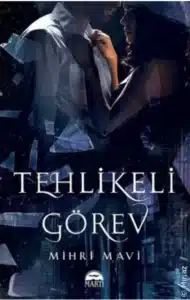 Mihri Mavi «Tehlikeli Görev»