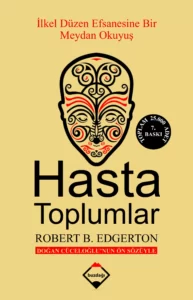 Robert B. Edgerto «Hasta Toplumlar»