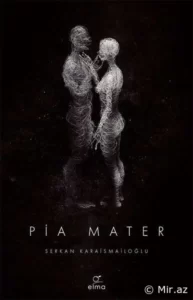 Serkan Karaismailoğlu «Pia Mater» pdf indir