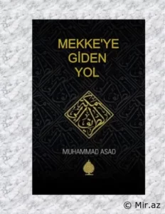 Muhammed Asad «Mekkeye Giden yol» pdf indir