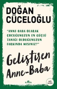 Doğan Cüceloğlu «Geliştiren Anne-Baba» pdf indir