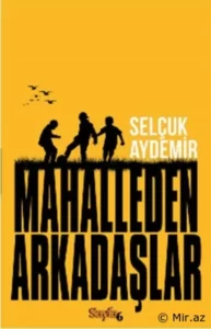 Selçuk Aydemir «Mahalleden Arkadaşlar»