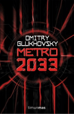 «Metro 2033» Dmitry Glukhovsky