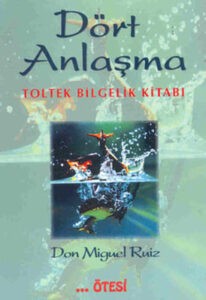 Don Miguel Ruiz «Dört Anlaşma» pdf indir